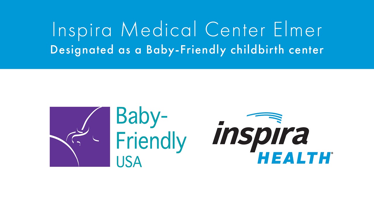 Inspira Medical Center Elmer Receives Prestigious BabyFriendly Re